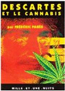 Descartes et le cannabis : Pourquoi partir en Hollande par Pags