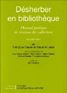 Désherber en bibliothèque: Manuel pratique de révision des collections par Gaudet