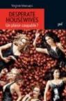 Desperate Housewives. Un plaisir coupable par Marcucci