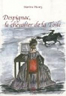Despignac, le chevalier de la Toile par Maury