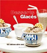 Desserts glacs : 180 Dlices ultra-frais par Robinson (II)