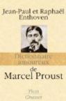 Dictionnaire amoureux de Marcel Proust par Enthoven