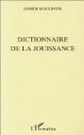Dictionnaire de la jouissance par Moulinier