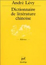Dictionnaire de littérature chinoise par Lévy