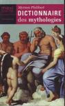 Dictionnaire des Mythologies par Philibert