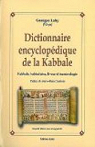 Dictionnaire encyclopdique de la Kabbale - Kabbale, kabbalistes, livres et terminologie par Lahy