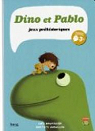Dino et pablo : Jeux prhistoriques par Dauvillier