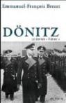 Dönitz : Le dernier Führer par Brézet