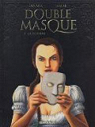 Double Masque, tome 2 : La Fourmi par Dufaux