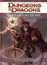 Dungeons & Dragons, 4me dition : Les secrets des arcanes, codex bardes, ensorceleurs, mage d'armes, magiciens et sorciers par Donjons et Dragons