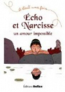 Echo et Narcisse : Un amour impossible