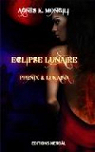 Eclipse lunaire, tome 1 : Phnix et Lukaina par Mongili