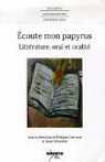 Ecoute mon papyrus. : Littrature, oral et oralit par Clermont
