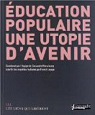 Education populaire, une utopie d'avenir par Lepage