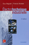Electrotechnique industrielle par Séguier