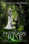 Embers of Illeniel, Tome 1: The Mountains Rise par Manning