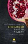 Embrasser Yasser Arafat par Barbeau-Lavalette