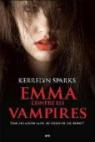 Histoires de Vampires, tome 3 : Emma contre les vampires par Sparks