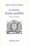 En Prigord - Destins parallles - Cinq parmi d'autres - par Sadouillet-Perrin