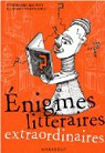 Enigmes littéraires extraordinaires par Bouvet