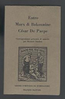 Entre Marx & Bakounine  Csar De Paepe Correspondance prsente et annote par Bernard Dandois par Dandois