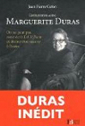 Entretiens avec Marguerite Duras : On ne peut pas avoir écrit Lol V. Stein et désirer être encore à l'écrire par Ceton