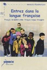 Entrez dans la langue franaise : franais de scolarisation, franais langue trangre par Grenoble