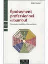 Epuisement professionnel et burn-out - 2e éd. - Concepts, modèles, interventions par Truchot