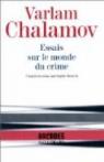 Essais sur le monde du crime par Chalamov