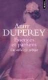 Essences et parfums : une anthologie poétique par Duperey