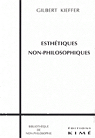 Esthétiques non-philosophiques par Kieffer