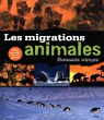 Etonnants voyages - Les migrations animales par Holing