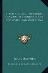 Etude sur les Chroniques des comtes d'Anjou..