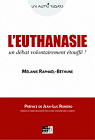 L'Euthanasie: un debat volontairement etouffé ! par Raphaël-Béthune