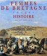 FEMMES DE BRETAGNE. Images et Histoire par Douard