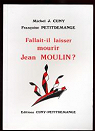 Fallait-il laisser mourir Jean Moulin ? par Cuny
