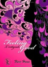 Feeling Good - Intégrale par Hana