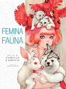 The Art of Camilla d'Errico : Femina and Fauna par Errico