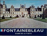 Fontainebleau - Guide de visite par Samoyault