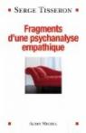 Fragments d'une psychanalyse empathique par Tisseron