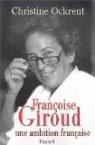 Franoise Giroud, une ambition franaise par Ockrent