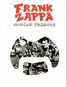 Frank Zappa Comics Tribute : Vingt auteurs interprètent la vie et l'oeuvre de Franck Zappa en bande dessinée par Mars