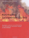 Frans Krajcberg : la traverse du feu par Mollard