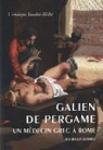 Galien de Pergame : Un mdecin grec  Rome par Boudon-Millot