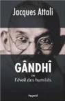 Gandhi ou l'éveil des humiliés par Attali
