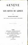 Genève et les rives du Léman par Rey