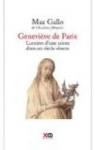 Geneviève de Paris : Lumière d'une sainte dans un siècle obscure par Gallo