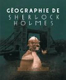 Géographie de Sherlock Holmes par Ruaud
