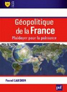 Gopolitique de la France : Plaidoyer pour la puissance par Gauchon