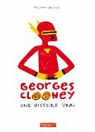 Georges Clooney : Une histoire vrai par Valette